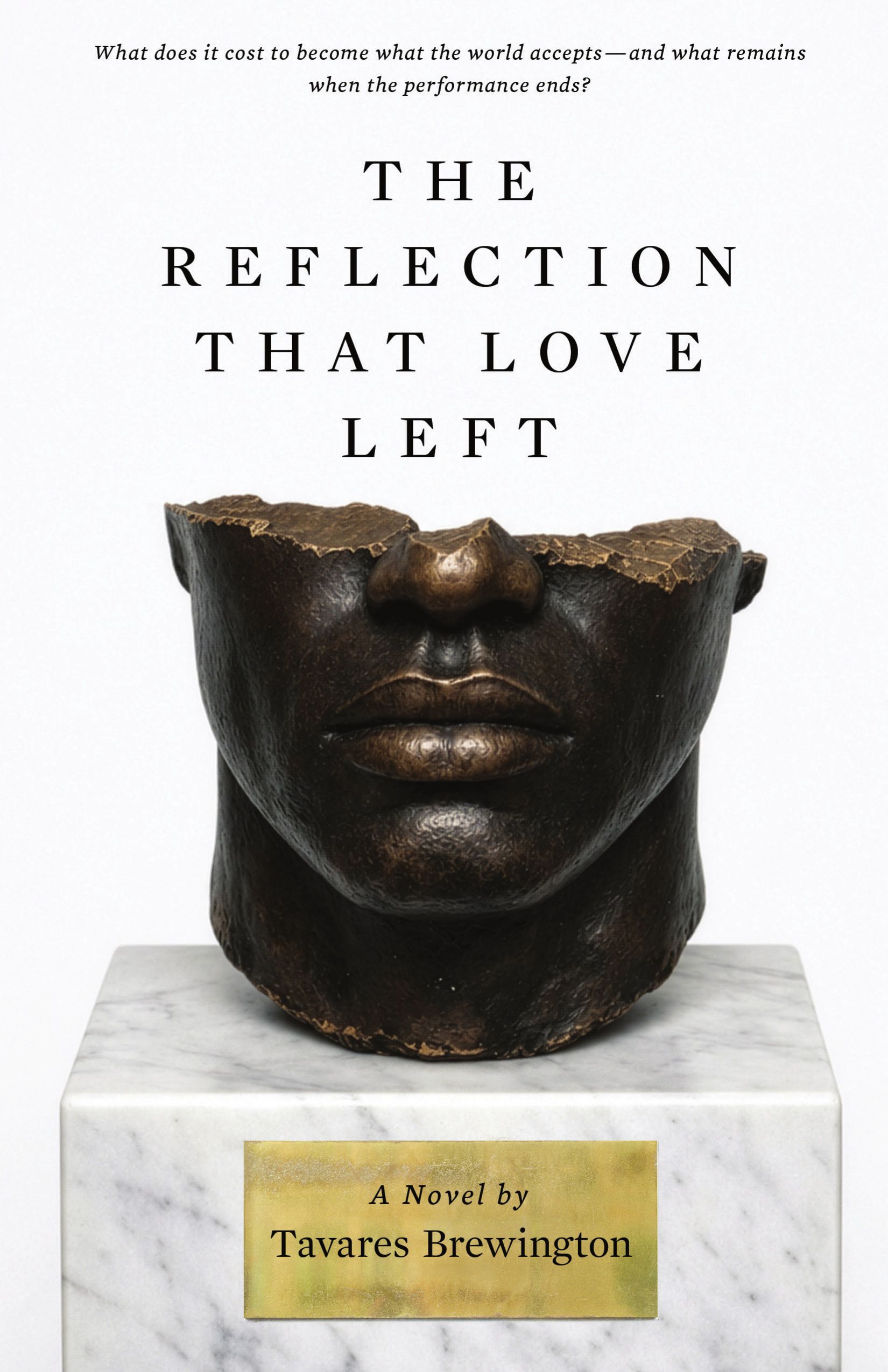 The cover of The Reflection That Love Left by Tavares Brewington: a bronze sculpture of a face, broken above the nose, on a white marble plinth with a gold plaque.